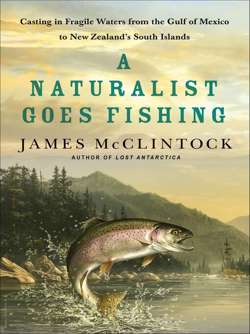 Title details for A Naturalist Goes Fishing by James McClintock - Available